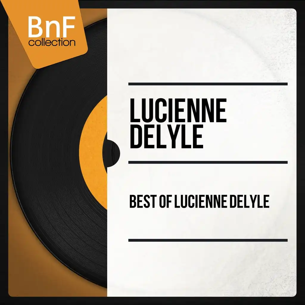Best of Lucienne Delyle (Mono Version)