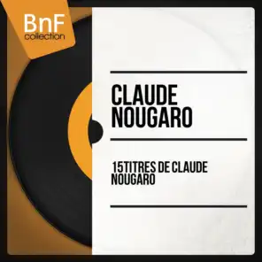 15 titres de Claude Nougaro (Mono Version)