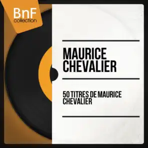 50 titres de Maurice Chevalier (Mono Version)