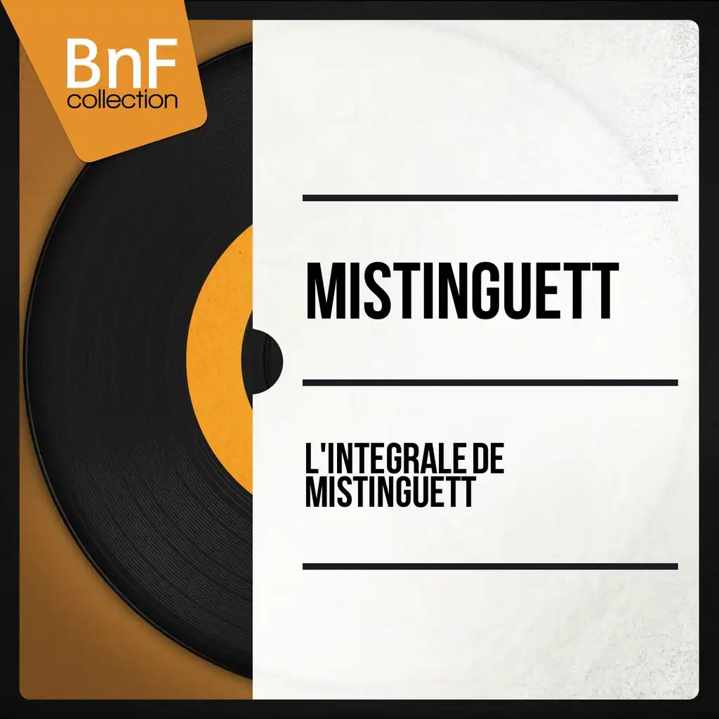 L'intégrale de Mistinguett (Mono Version)