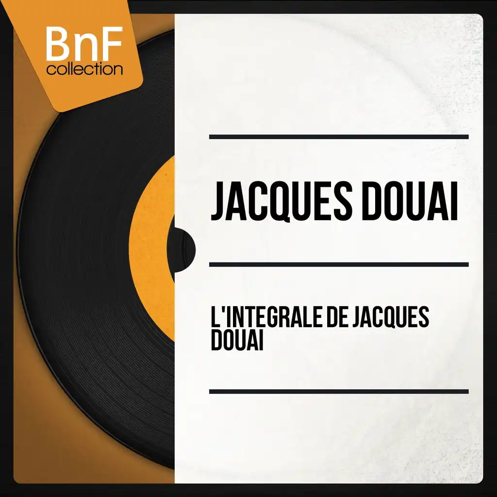 L'Intégrale de Jacques Douai (Mono Version)