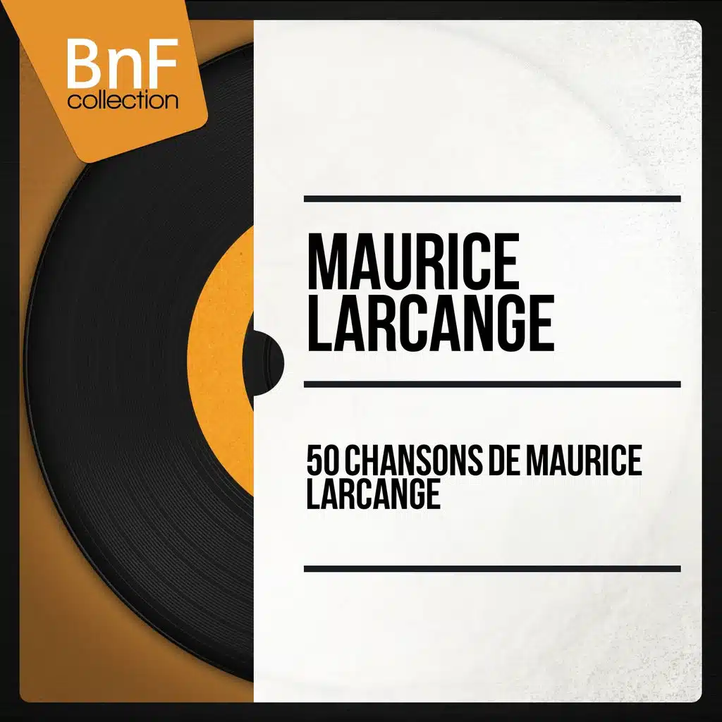 50 chansons de Maurice Larcange (Mono Version)