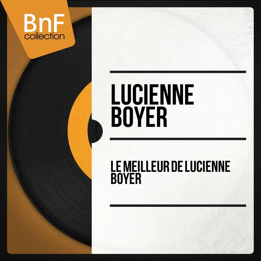 Le meilleur de Lucienne Boyer (Mono Version)