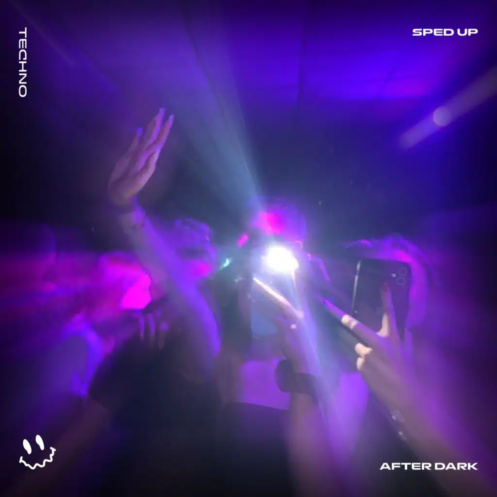 AFTER DARK (TECHNO SPED UP)