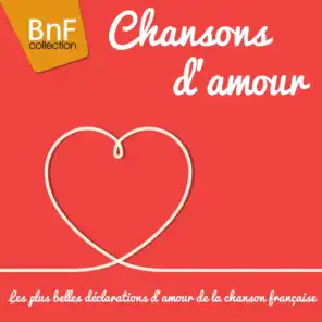 Chansons d'amour (Découvrez les plus belles déclarations d'amour de la chanson française)