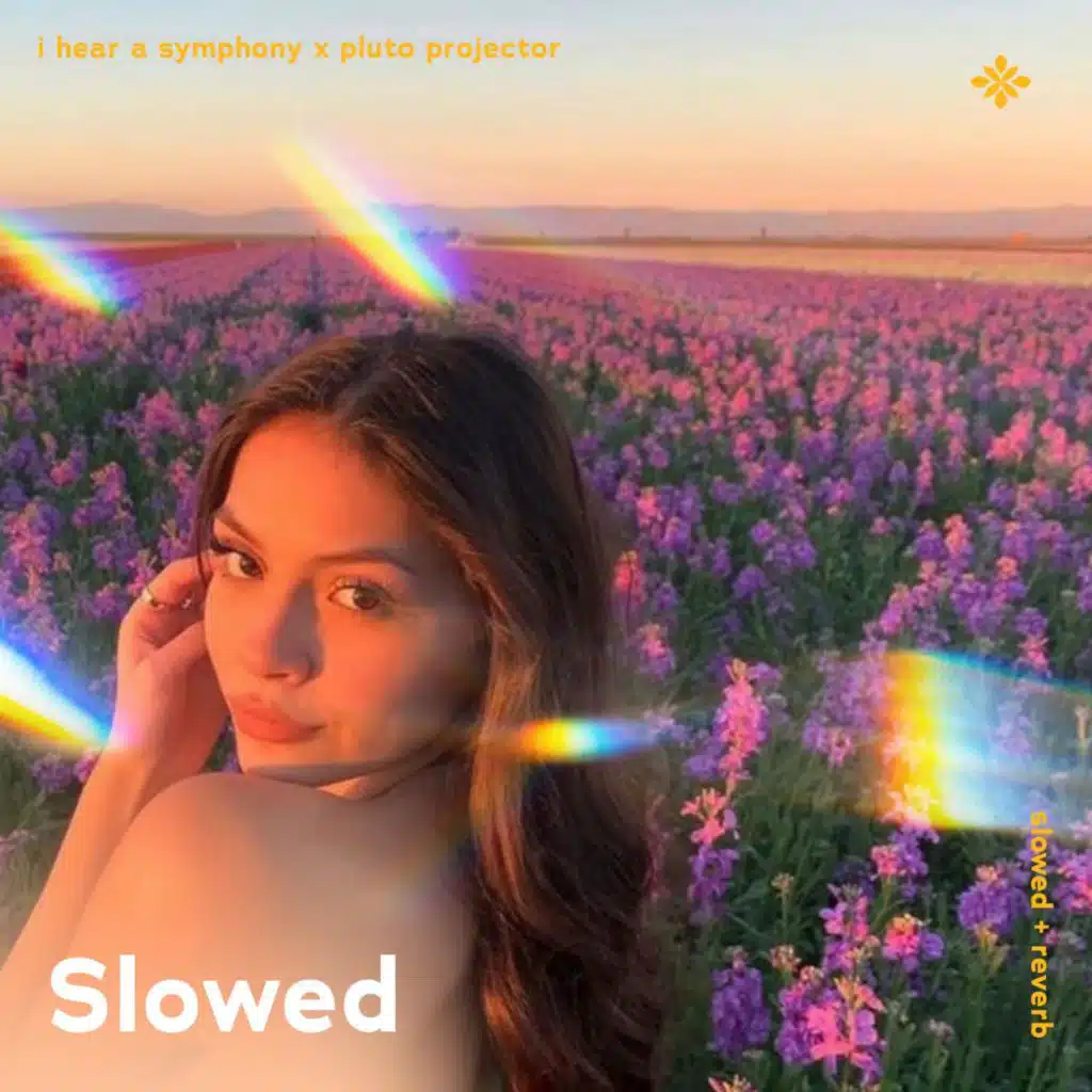 i hear a symphony x pluto projector - slowed + reverb