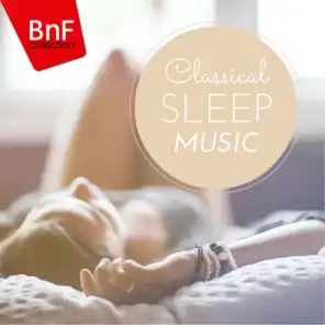 Classical Sleep Music (15 Classical Pieces for Bedtime)