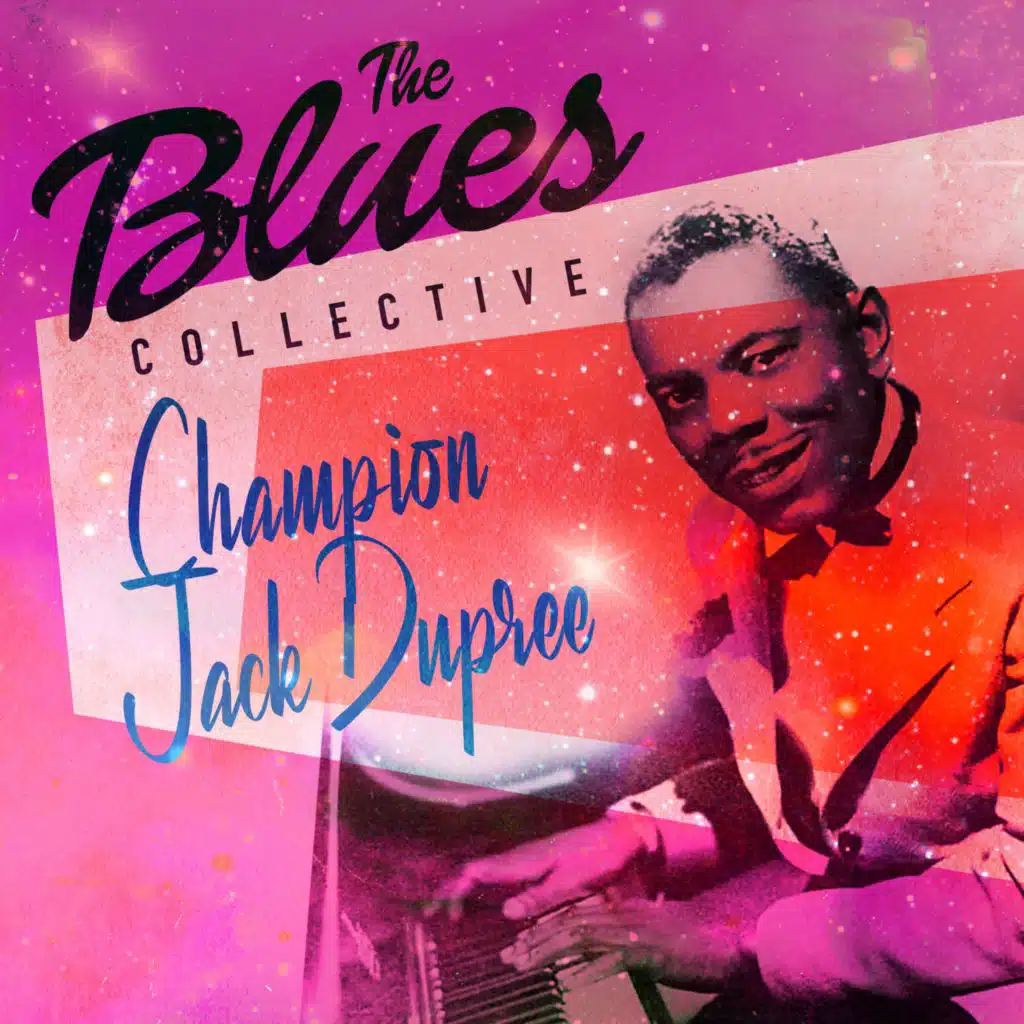 The Blues Collective - Champion Jack Dupree
