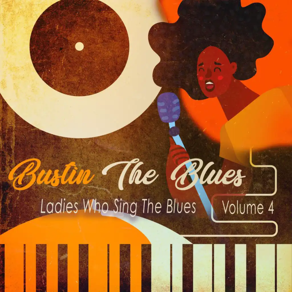 Bustin the Blues, Vol. 4, (Ladies Who Sing the Blues)