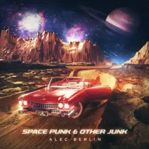 Space Punk & Other Junk
