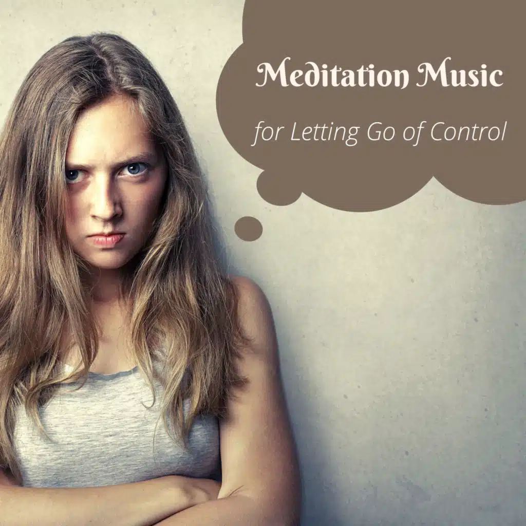 Meditation Music for Letting Go of Control