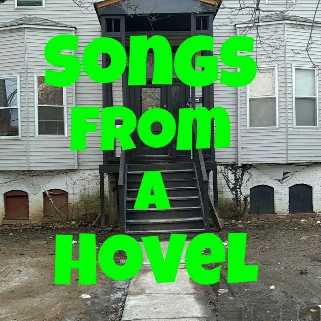 Songs from a Hovel