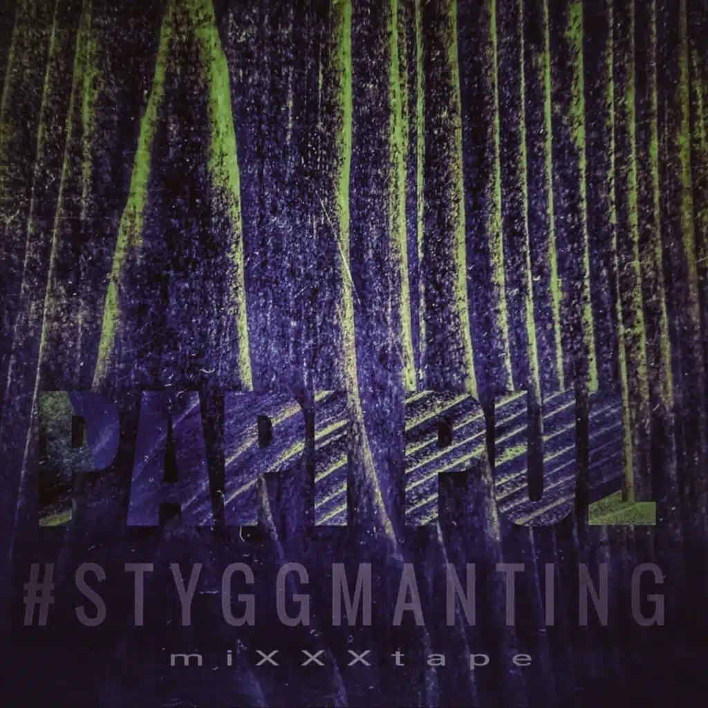 #STYGGMANTING miXXXtape