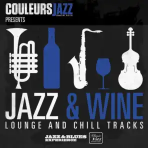 Couleurs Jazz Presents Jazz & Wine (Lounge and Chill Tracks)