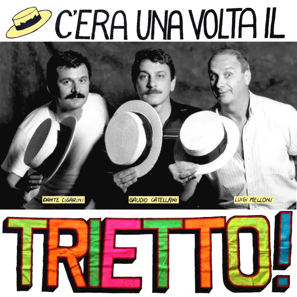C'era una volta il trietto!