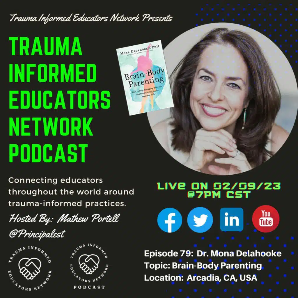 Episode #79: Dr. Mona Delahooke - Trauma Informed Educators Network Podcast