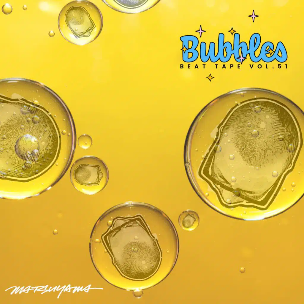 Bubbles  (Beat Tape, Vol.51)