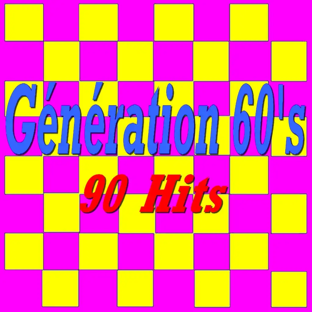 Génération 60's (90 Hits)