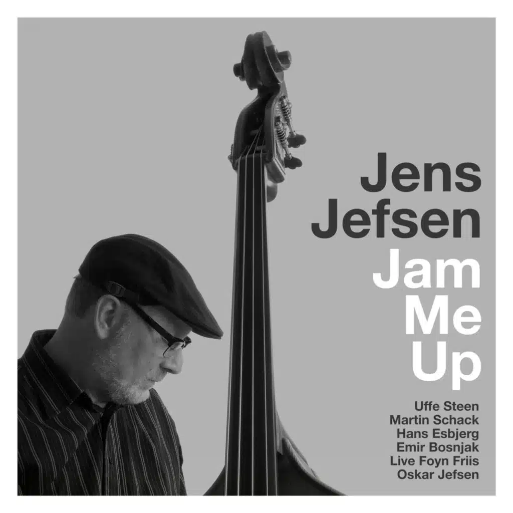 Jam Me Up (feat. Uffe Steen, Live Foyn Friis, Emir Bosnjak, Martin Schack, Oskar Jefsen & Hans Esbjerg)