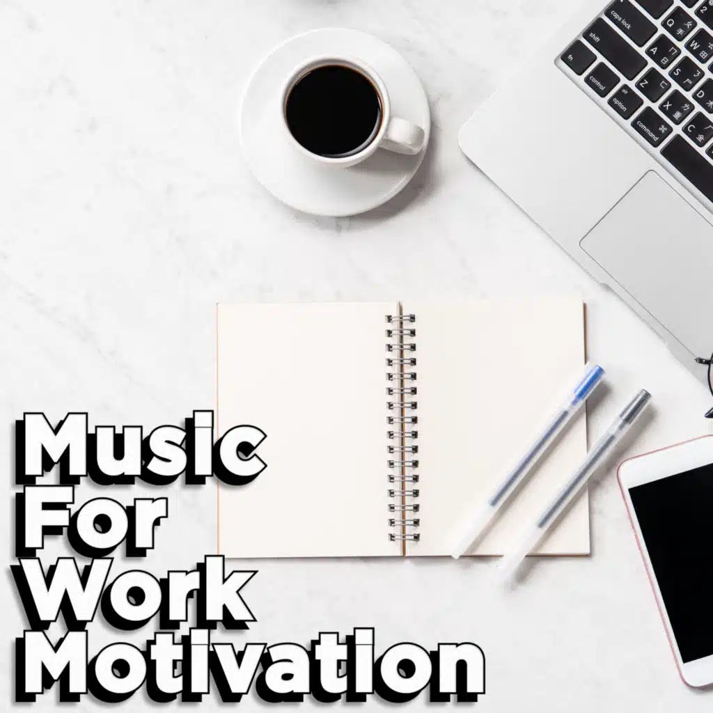 Music For Work Motivation, Music For Morning Work & Music For Media Jobs