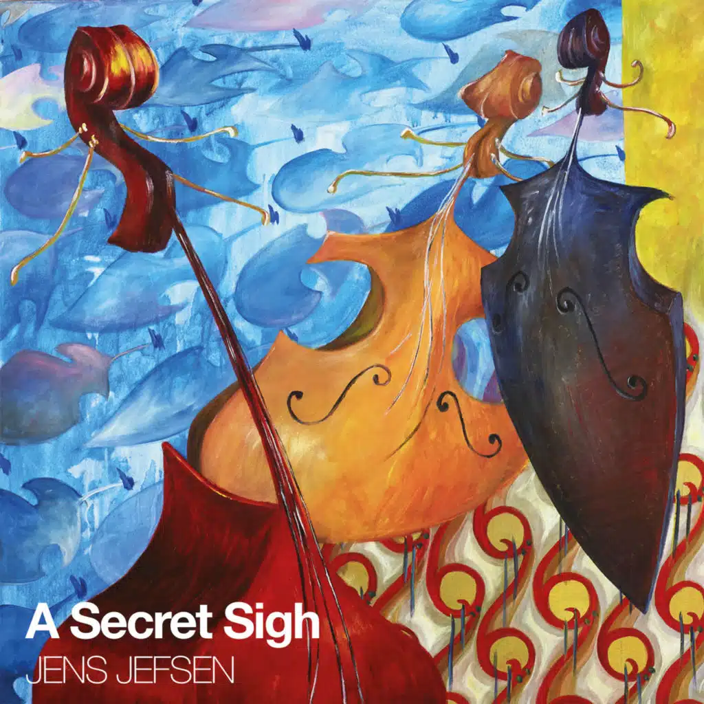 A Secret Sigh (feat. Uffe Steen, Morten Lund, Michael Bladt, Christian Gerber, Jullie Hjetland, Maria Isabel Edlund, Hans Esbjerg, Jakob Buchanan & Oskar Jefsen)