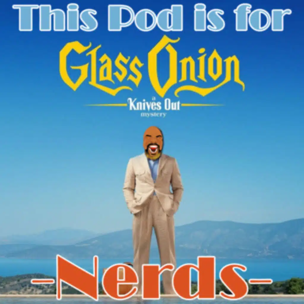 Glass Onion: A Knives Out Review — This Podcast Is For Nerds Media Club