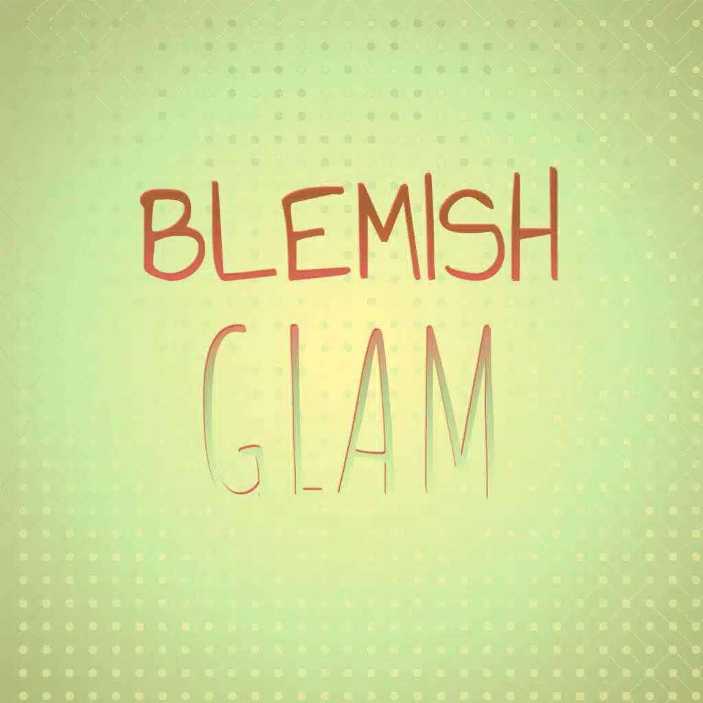 Blemish Glam