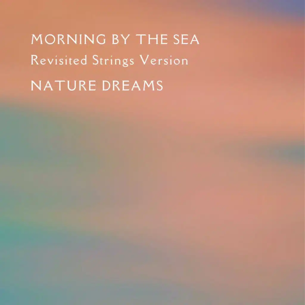 Morning By The Sea (Revisited Strings Version)