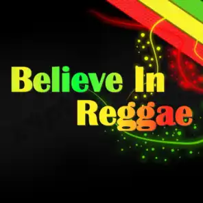 Believe In Reggae