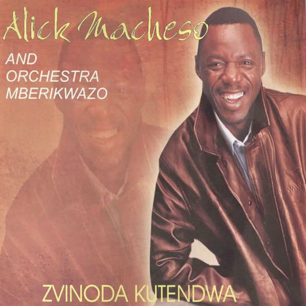 Alick Macheso & Orchestra Mberikwazvo