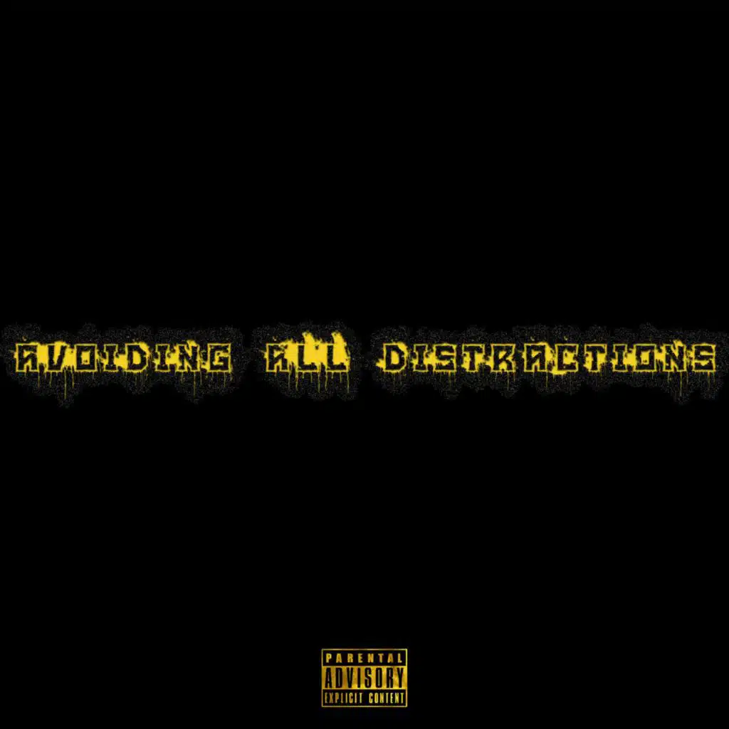 Avoiding All Distractions