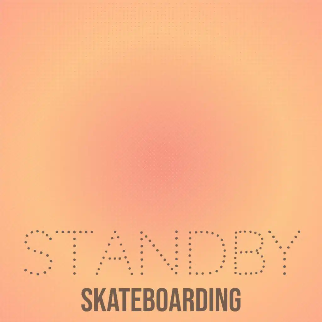 Standby Skateboarding