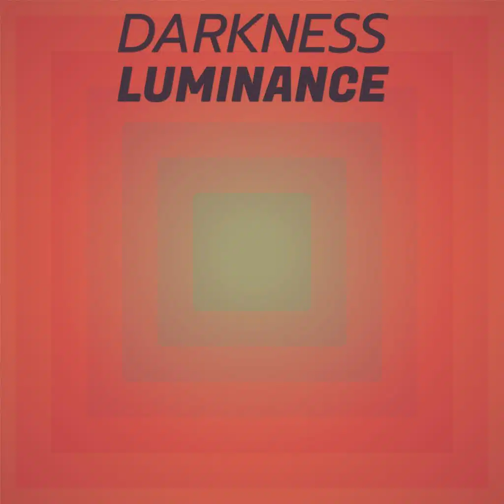 Darkness Luminance