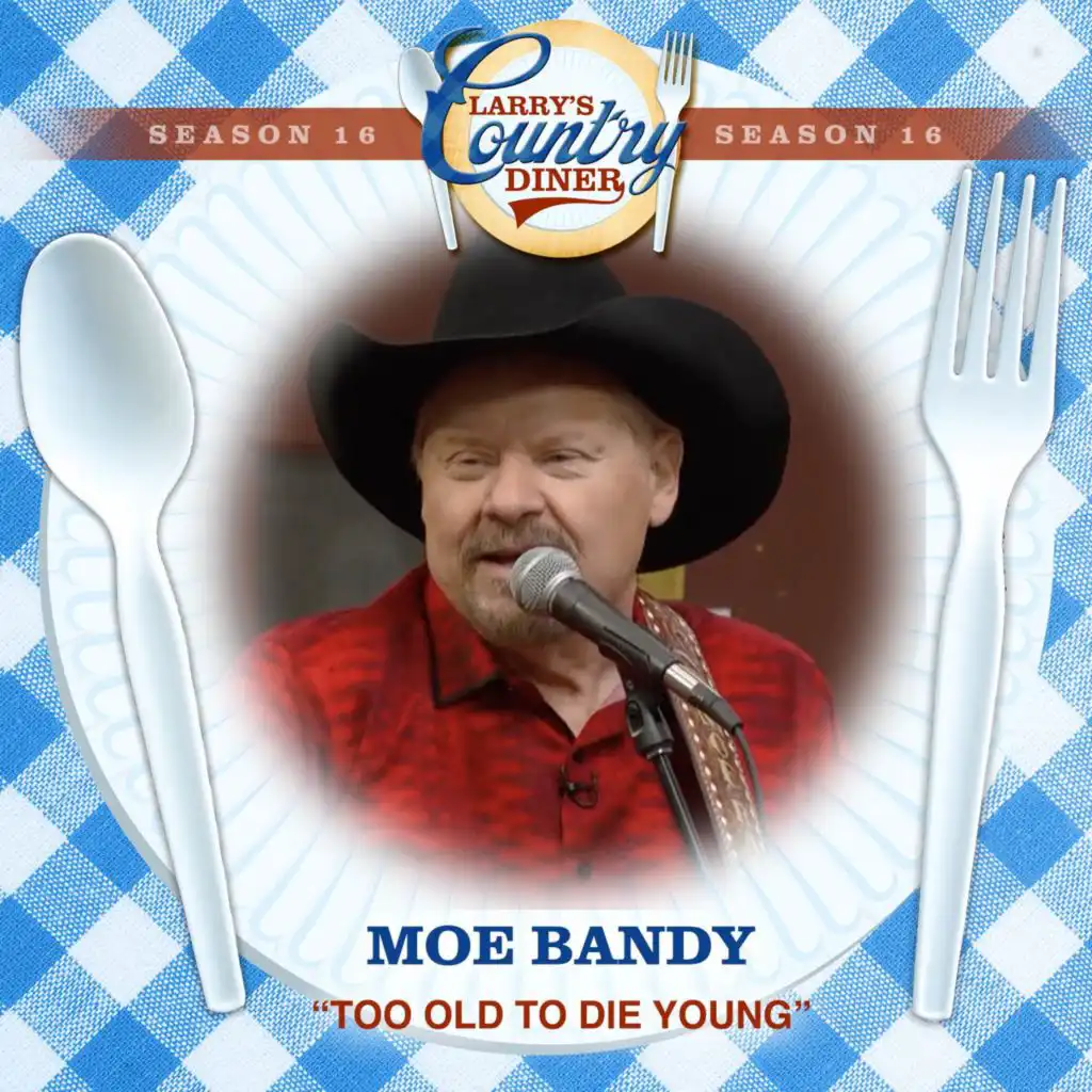 Too Old To Die Young (Larry's Country Diner Season 16)