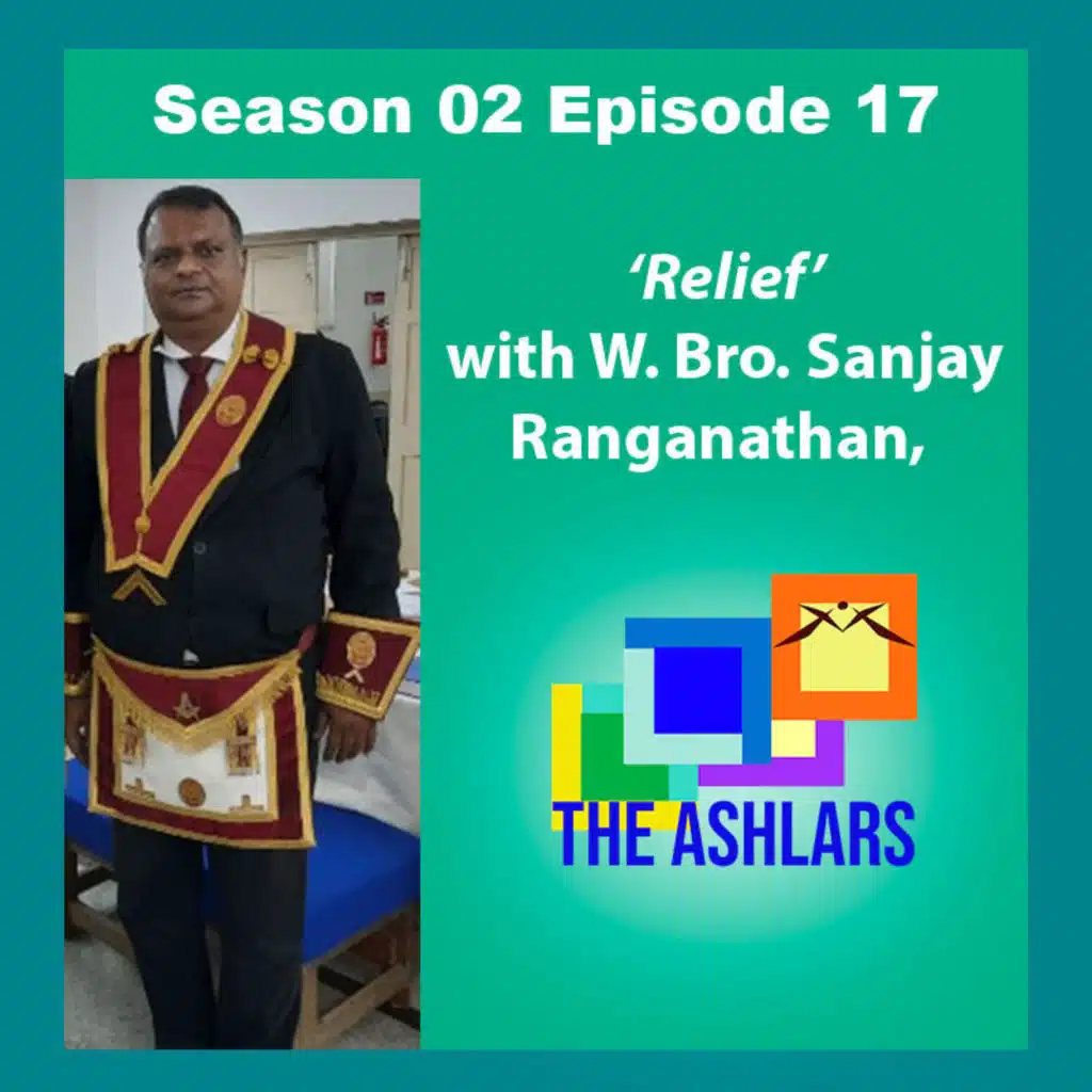 S02E17 - 'Relief' a paper by W.Bro. Sanjay Ranganathan