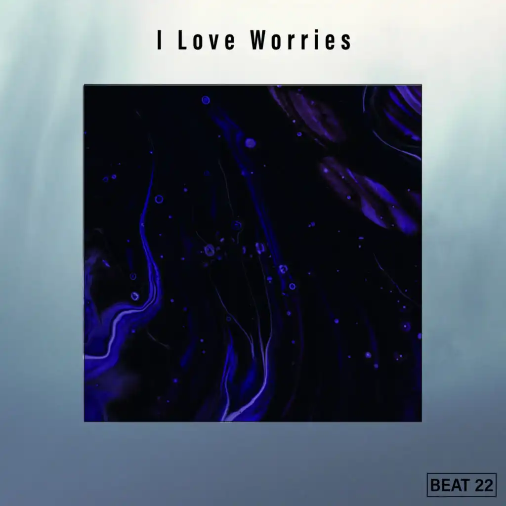 I Love Worries Beat 22
