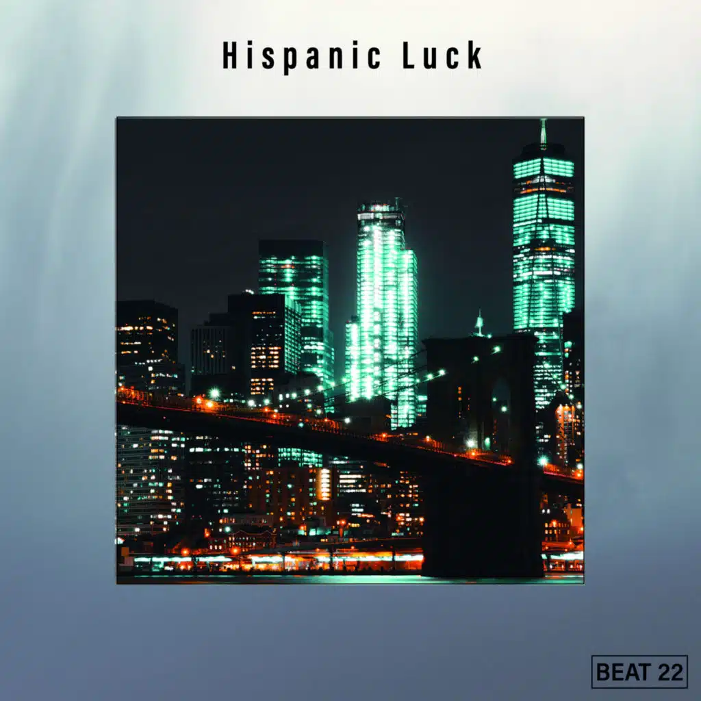 Hispanic Luck Beat 22