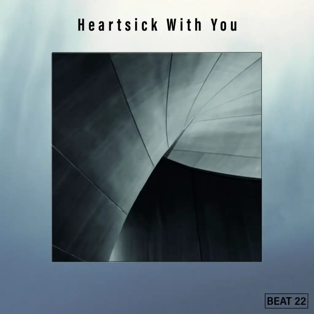 Heartsick With You Beat 22
