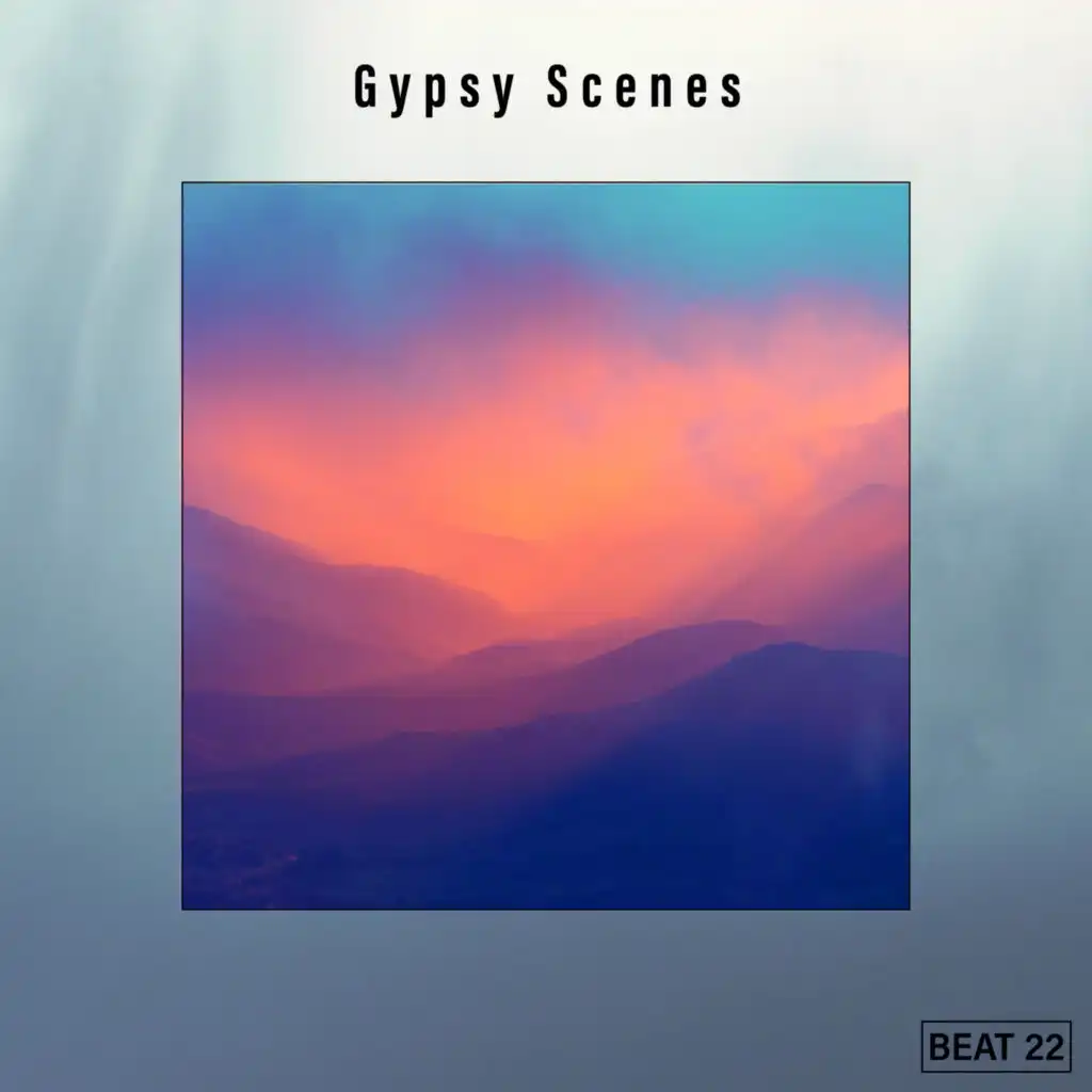 Gypsy Scenes Beat 22