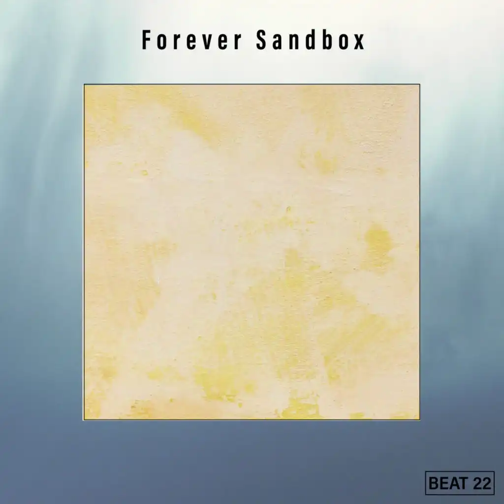 Forever Sandbox Beat 22