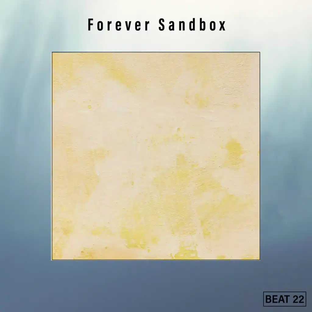 Forever Sandbox Beat 22
