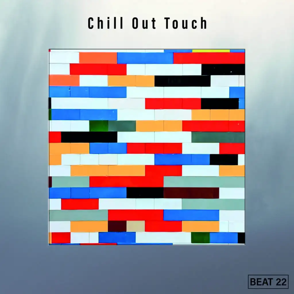 Chill Out Touch Beat 22