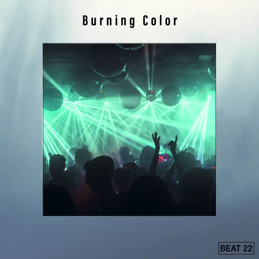 Burning Color Beat 22