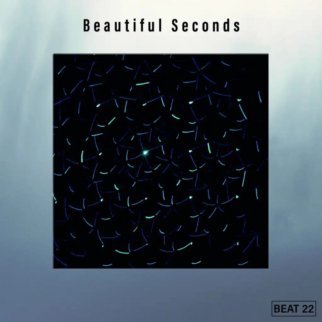 Beautiful Seconds Beat 22