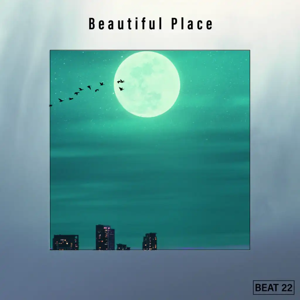 Beautiful Place Beat 22