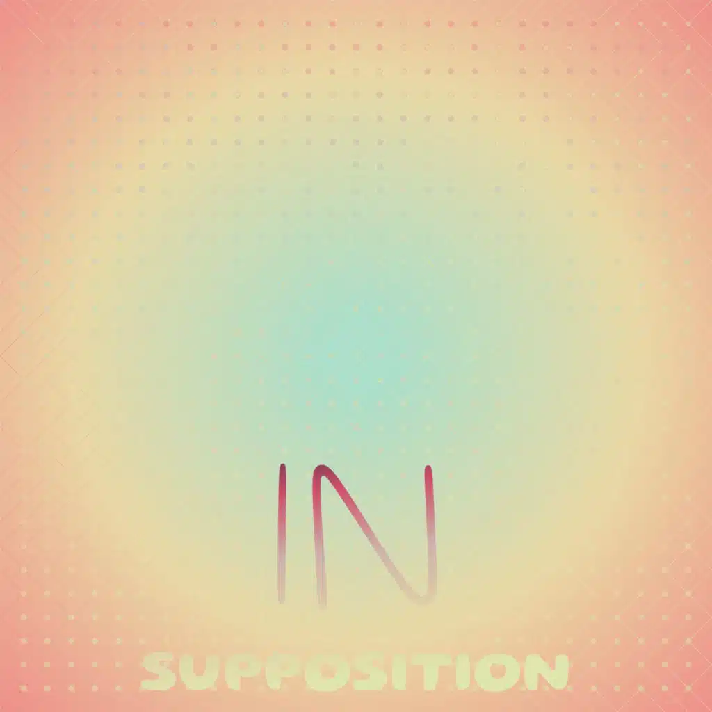 In Supposition