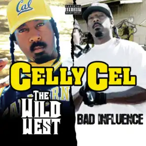 The Wild West & Bad Influence (Deluxe Edition) [feat. Spice 1, MC Eiht, Keak Da Sneak, The Game, Too $hort, Bad Azz, Daz Dillinger, Suga Free, E-40, Devin The Dude & Tech N9ne]