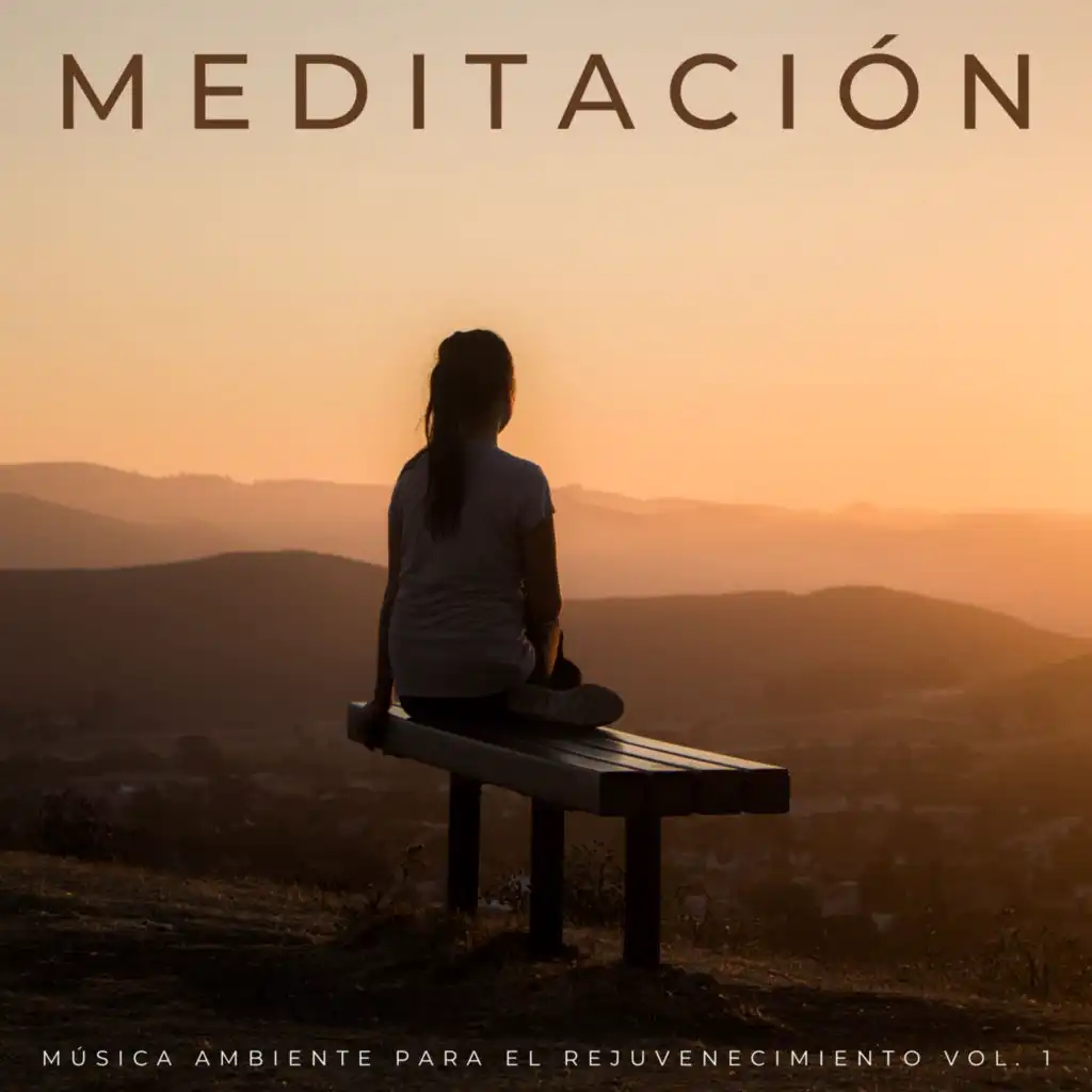 Meditación: Música Ambiente Para El Rejuvenecimiento Vol. 1