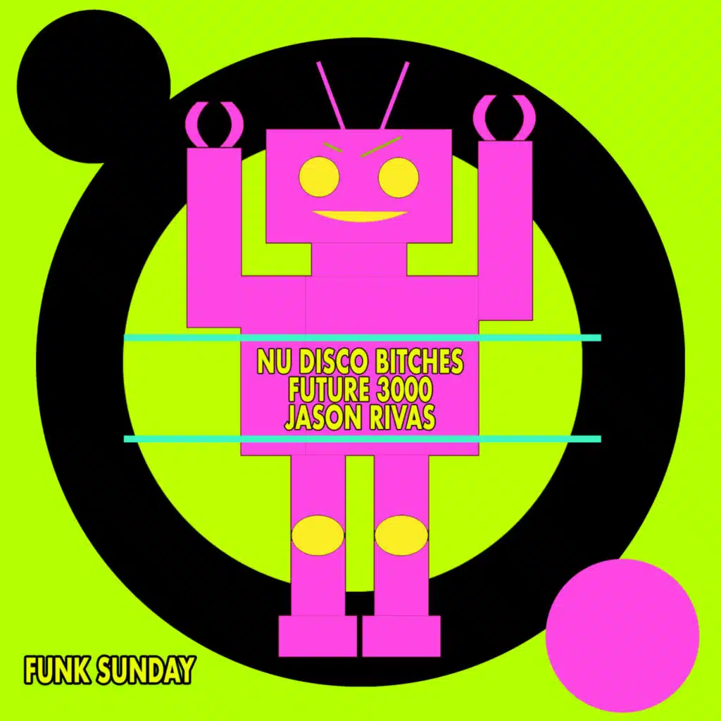 Nu Disco Bitches, Jason Rivas & Future 3000