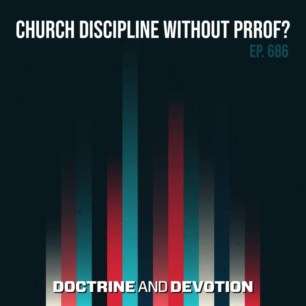 Church Discipline without Proof?